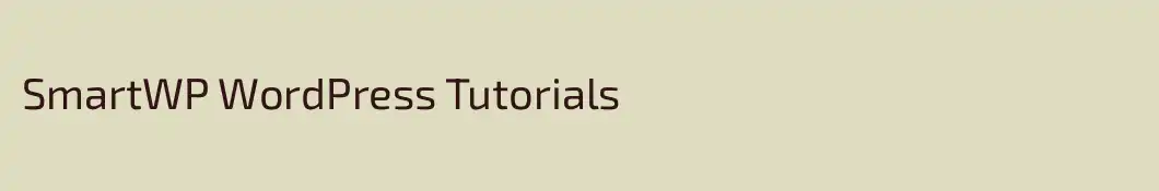 SmartWP WordPress Tutorials